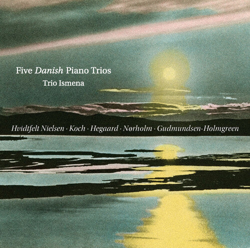 

CD диск Gudmundsen-Holmgreen / Trio Ismena: Five Danish Piano Trios