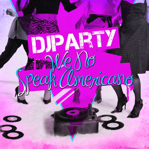 

CD диск DJ Party: We No Speak Americano