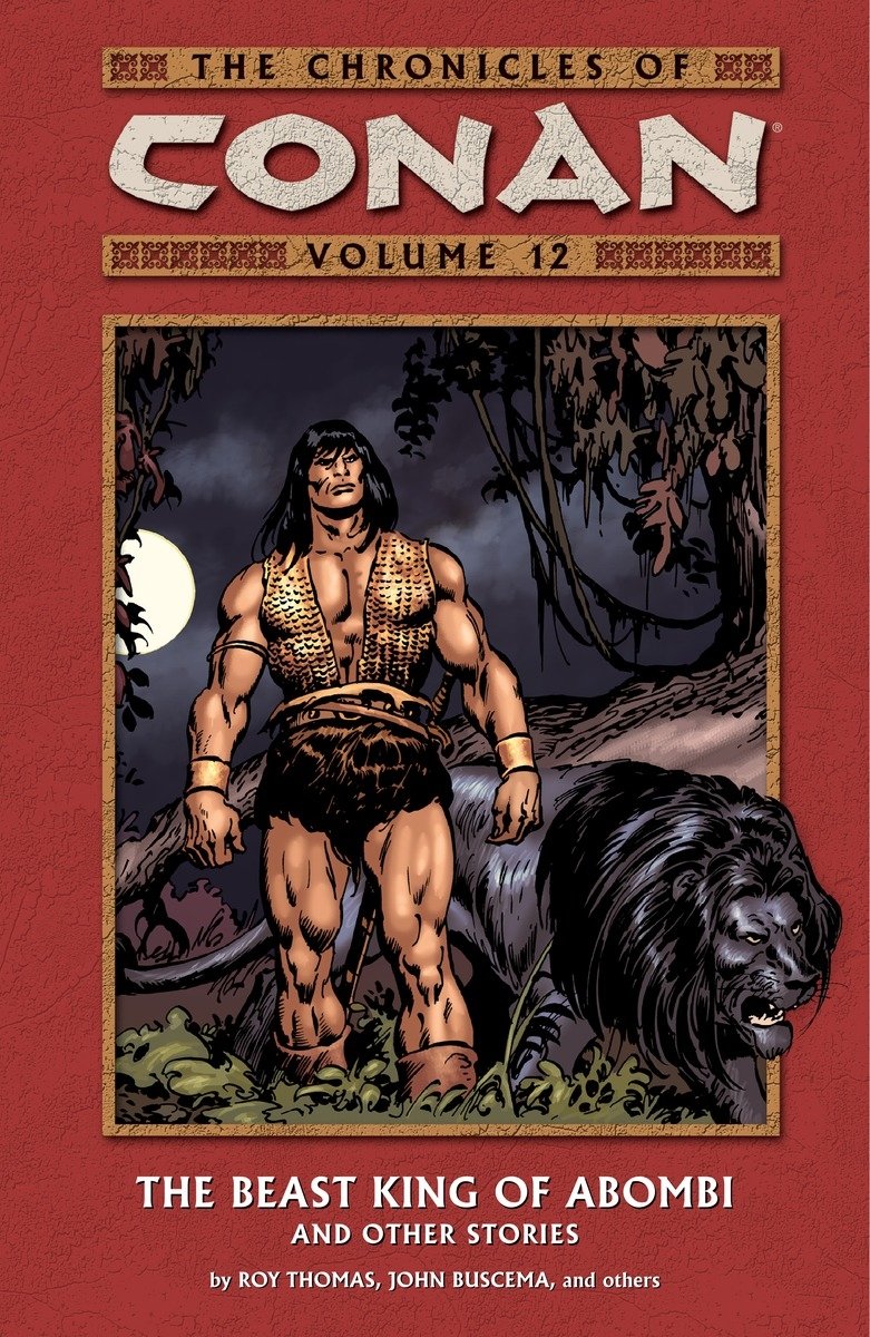 

The Chronicles of Conan, Vol. 12: The Beast King of Abombi and Other Stories (Dark Horse Books)