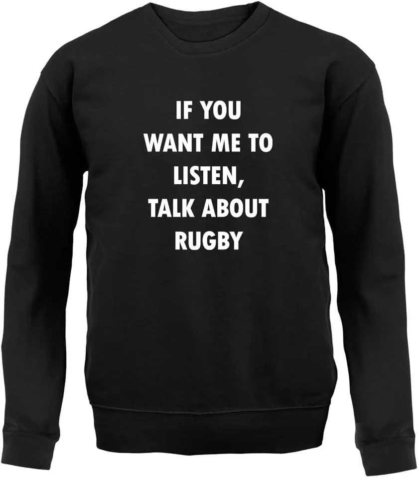 

Свитер Want Me to Listen, Talk About Rugby Dressdown