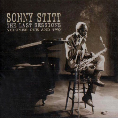 

CD диск Stitt, Sonny: Last Sessions, Vol. 1 & 2