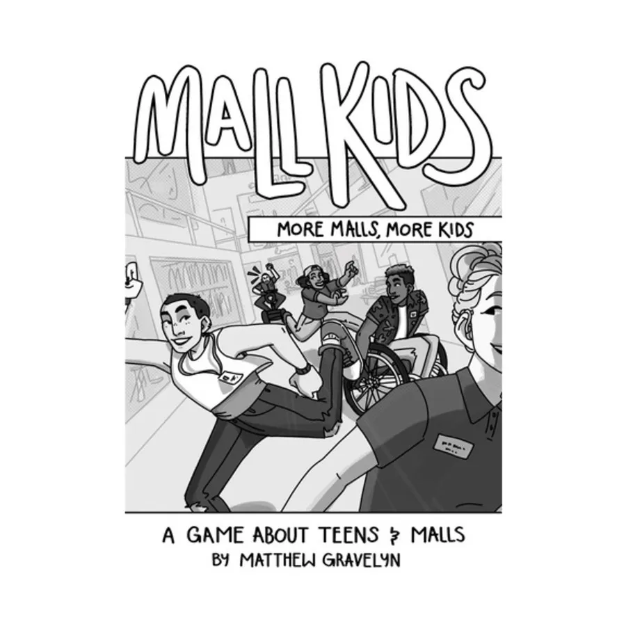 

Mall Kids - More Malls, More Kids, Roleplaying Games (Matthew Gravelyn), мягкая обложка