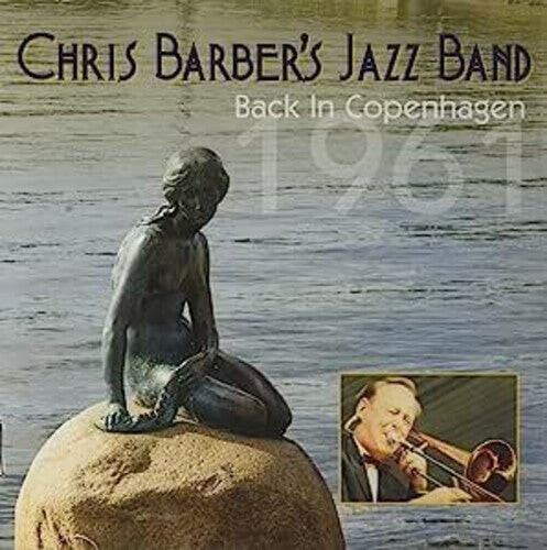 

CD диск Barber, Chris Jazz Band: Back In Copenhagen 1961
