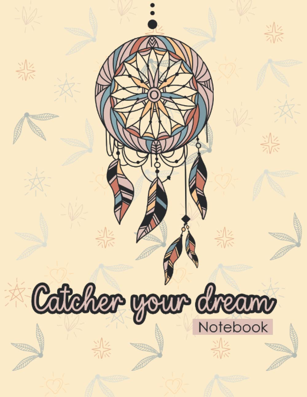 

The Dream Catcher Notebook (Independently published)