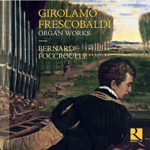 

CD диск Frescobaldi / Foccroulle, Bernard: Frescobaldi: Organ Works