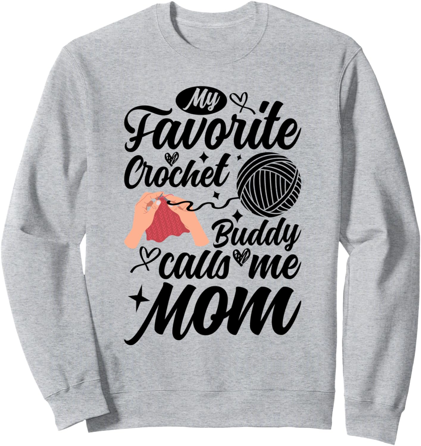 

Моя любимая подруга по вязанию крючком, называй меня мамой. Вязаная толстовка Crochet Mama Crocheting, серый
