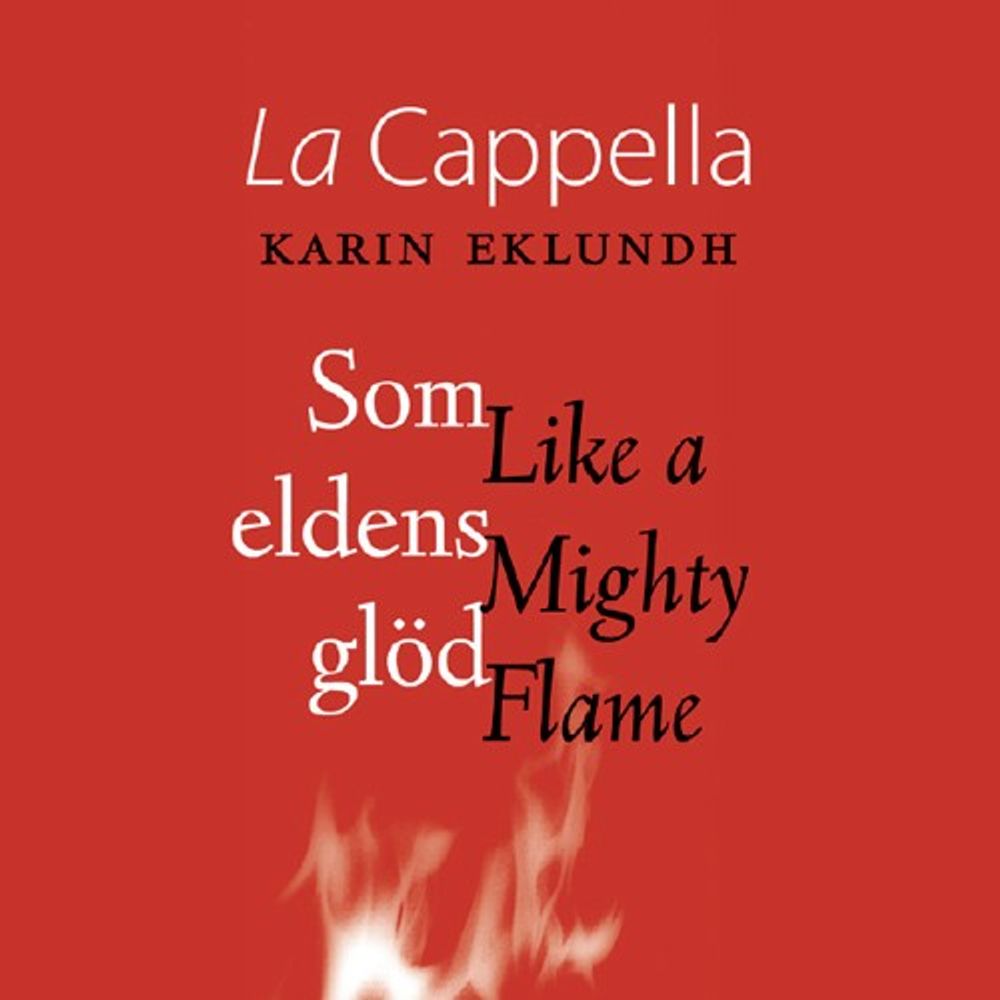 

Диск CD Like A Mighty Flame (som Elden - La Cappella, Karin Eklundh