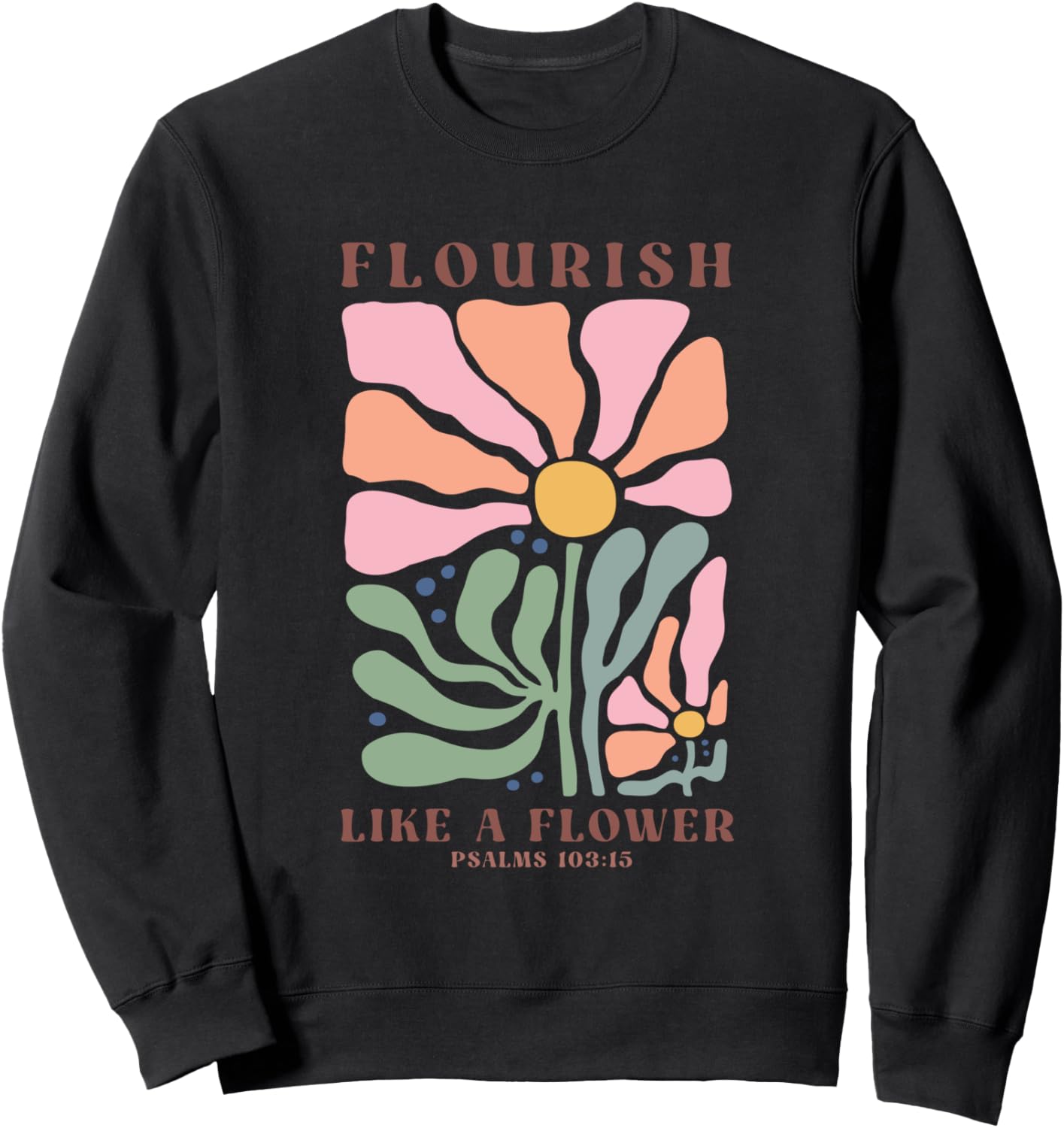 

Расцветай, как цветок. Псалом 103:15. Толстовка Biblical Floral Inspiration Faithful Scripture, черный