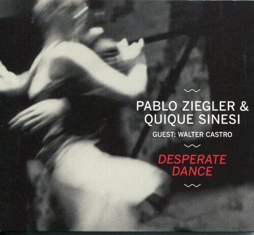 

CD диск Ziegler, Pablo / Sinesi, Quique: Desperate Dance