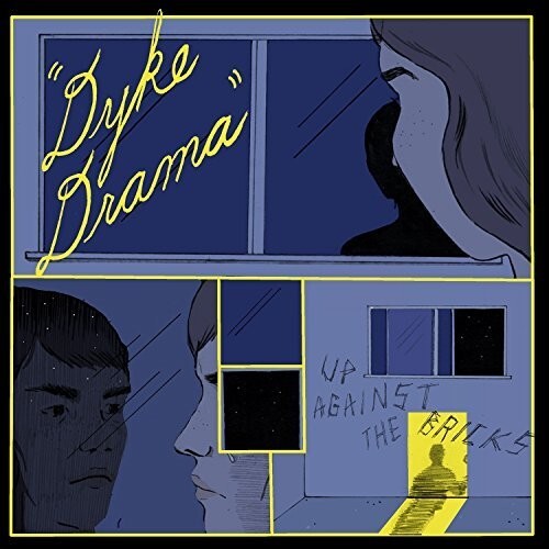 

Виниловая пластинка Dyke Drama: Up Against The Bricks
