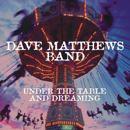 

Виниловая пластинка Matthews, Dave: Under The Table And Dreaming