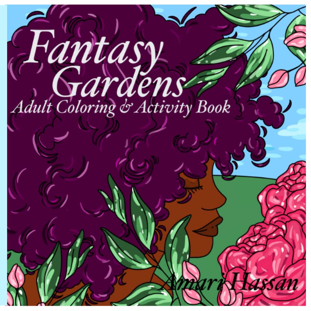 

Fantasy Gardens: Black Adult Coloring and Activities Book (Independently published)
