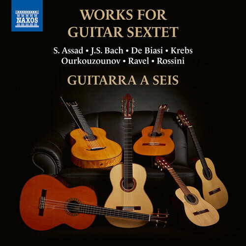 

CD диск Assad / Bach, J.S. / Ravel / Guitarra a Seis: Works for Guitar Sextet