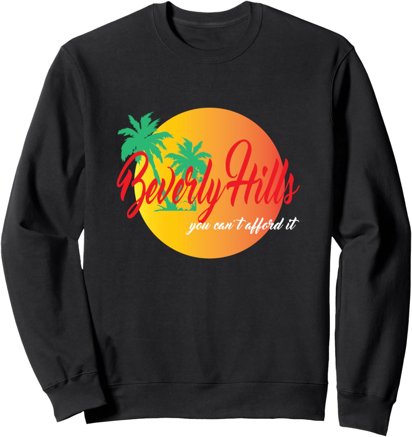 

Толстовка Beverly Hills You Can Not Buy It APPAREL California Can'T Afford It Apparel, черный