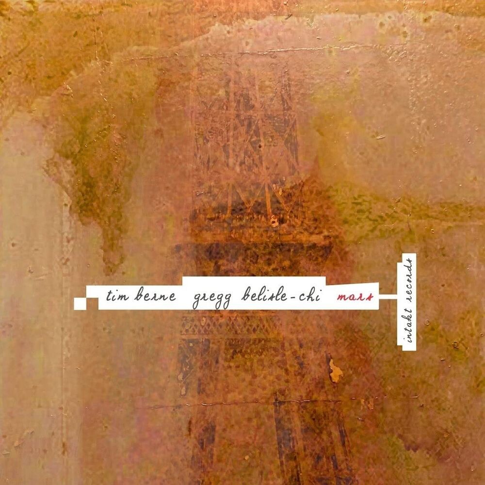 

Диск CD Mars - Tim Berne, Gregg Belisle-Chi