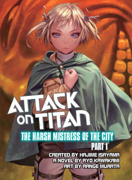 

Новелла Attack on Titan: The Harsh Mistress of the City Novel Volume 1