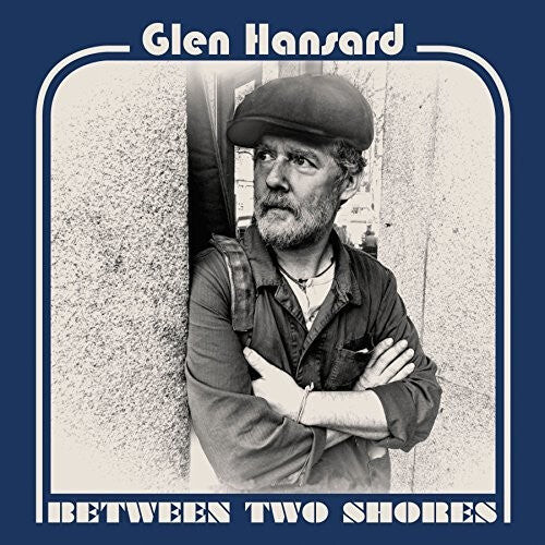 

Виниловая пластинка Hansard, Glen: Between Two Shores