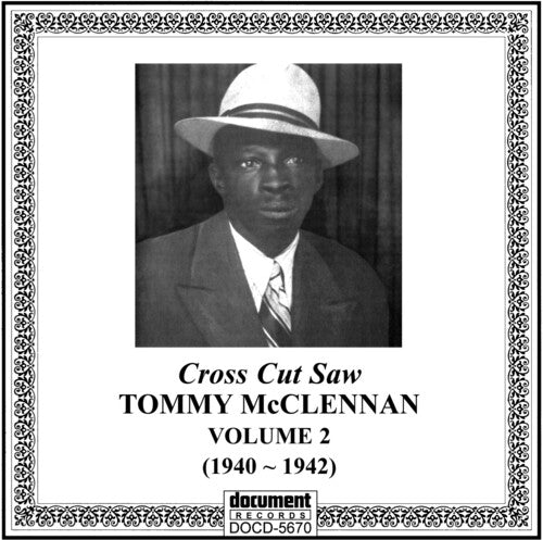 

CD диск McClennan, Tommy: Vol. 2-1940-42 Cross Cut Saw Blues