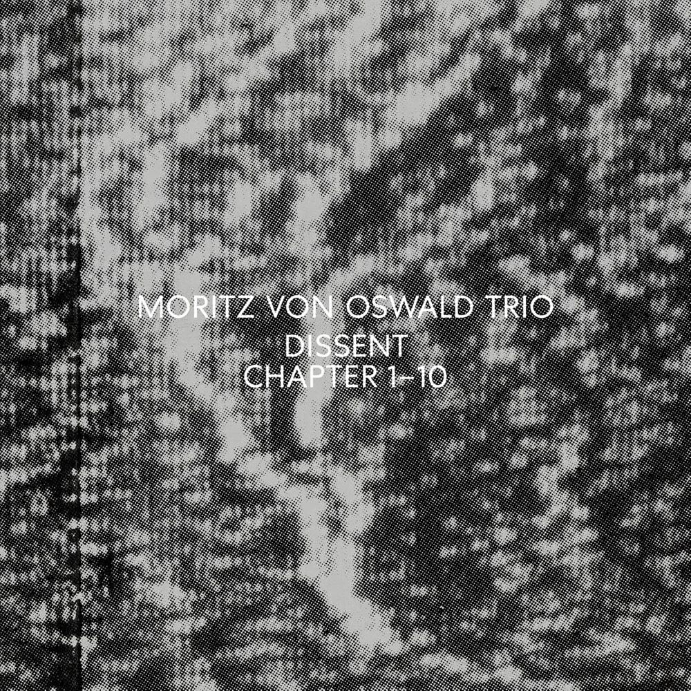

Виниловая пластинка LP Dissent - Moritz Von Oswald Trio