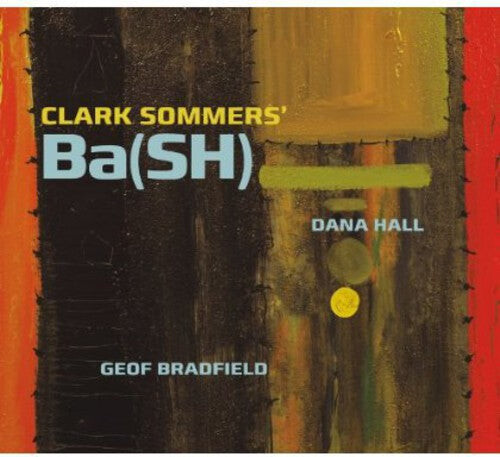 

CD диск Sommers, Clark Bash: Ba(sh)