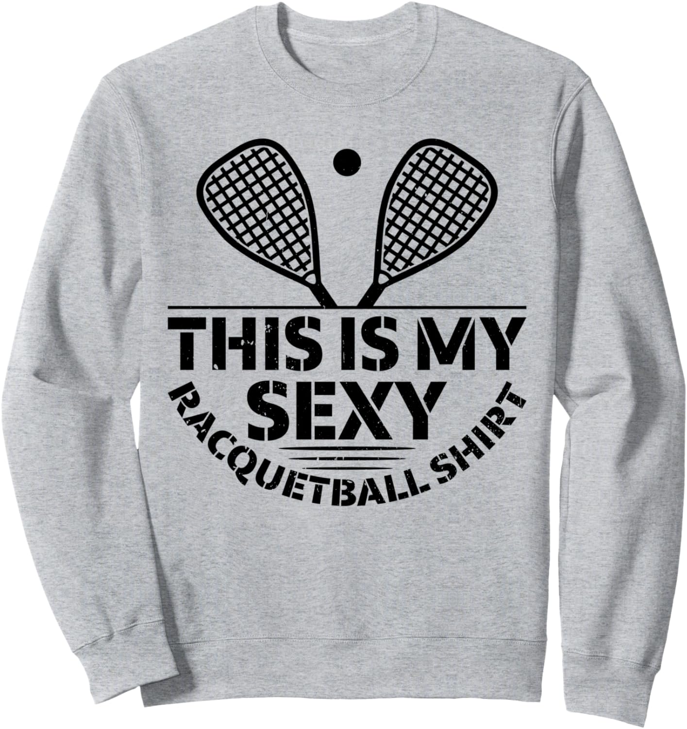 

Это моя сексуальная толстовка и толстовка для ракетбола Racquetball Sport Racquetball Player, серый