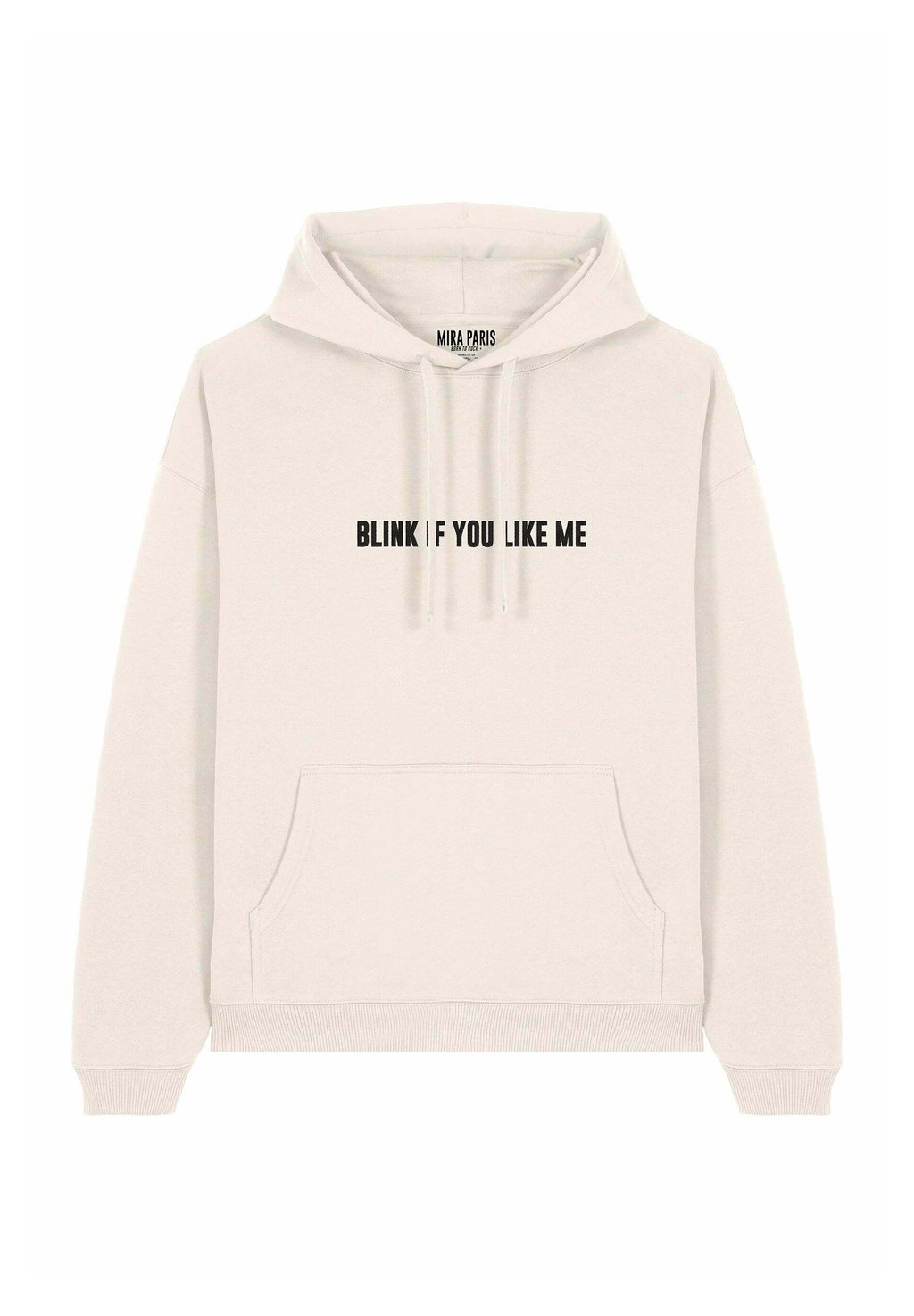 

Толстовка BLINK IF YOU LIKE ME EMBROIDERY UNISEX - Hoodie Mira Paris, кремовый