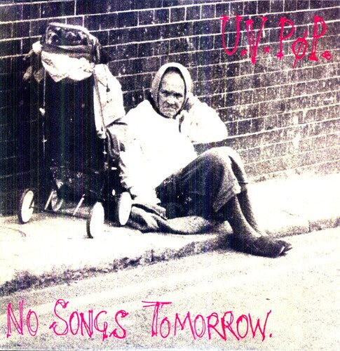 

Виниловая пластинка Uv Pop: No Songs Tomorrow