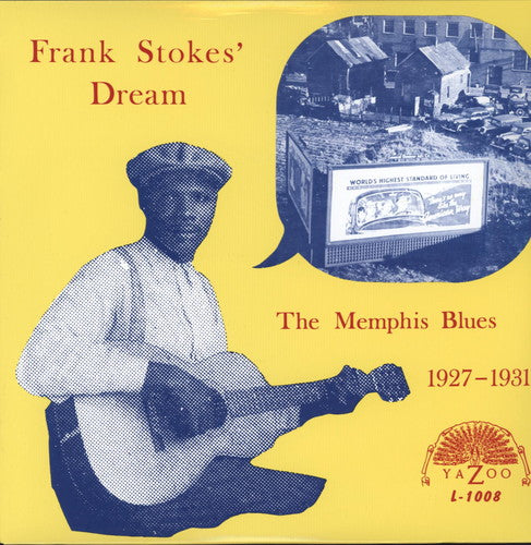 

Виниловая пластинка Dream, Frank Stokes': The Memphis Blues 1927 - 1931