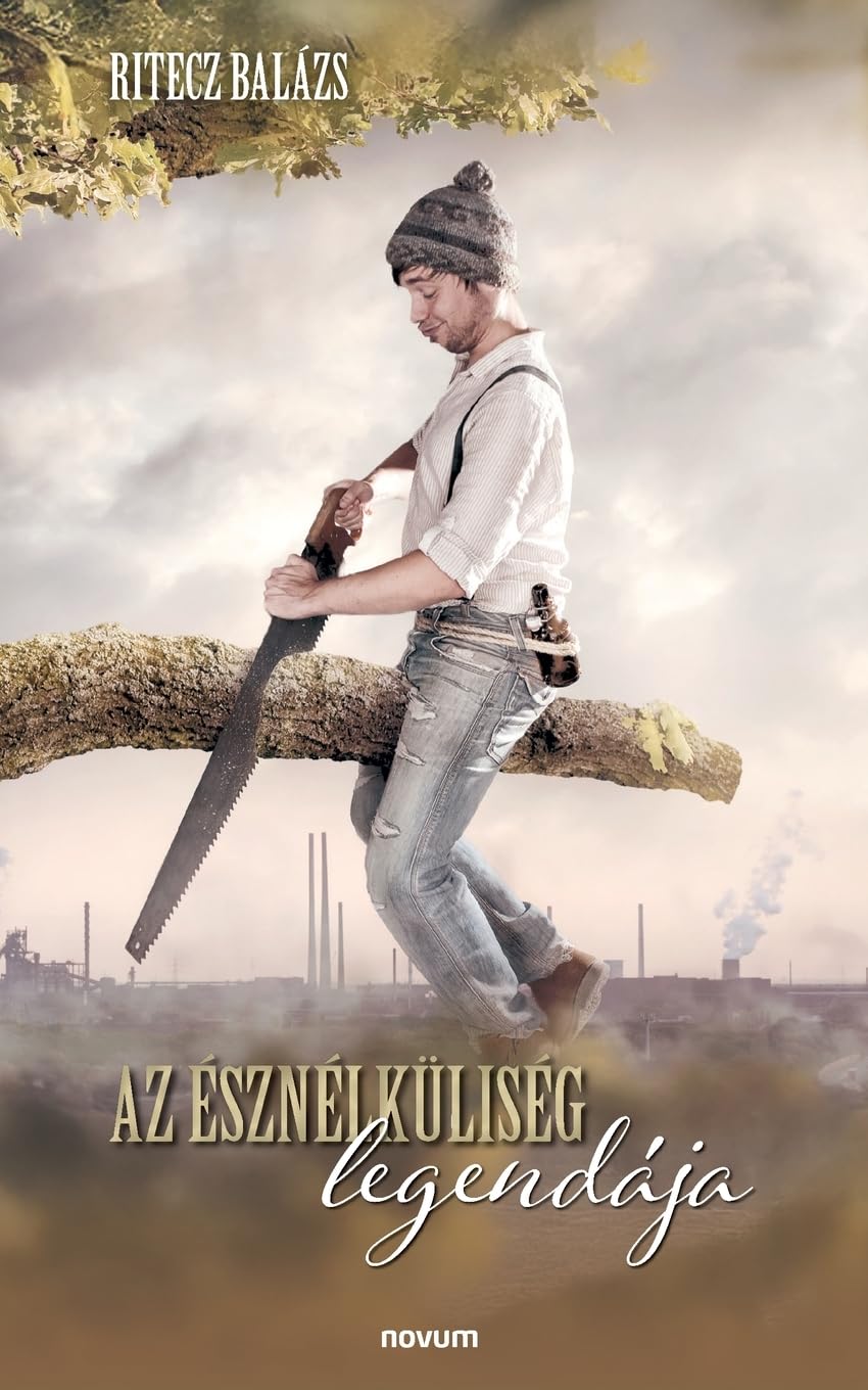 

Az észnélküliség legendája (Hungarian Edition)