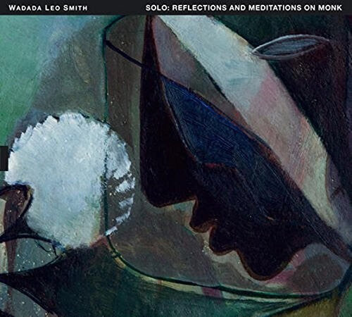 

CD диск Smith, Wadada Leo: Solo - Reflections & Meditations On Monk