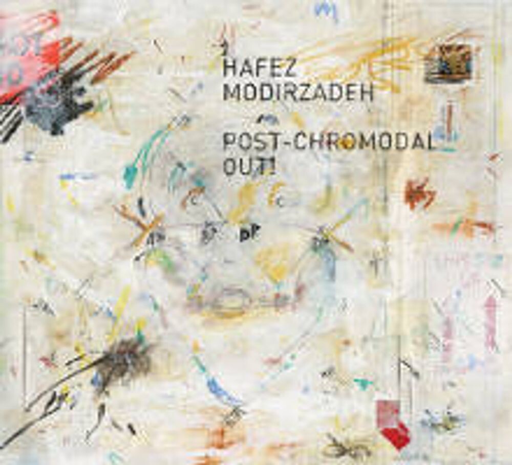 

Диск CD Post-Chromodal Out! - Hafez Modirzadeh