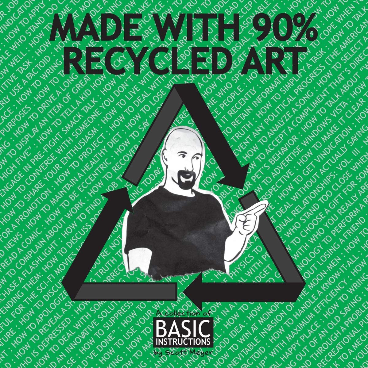 

Made with 90% Recycled Art: A Collection of Basic Instructions Volume 2 (Dark Horse)