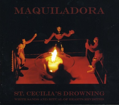 

CD диск Maquiladora: St. Cecilia's: Ritual Of Hearts and White Sands