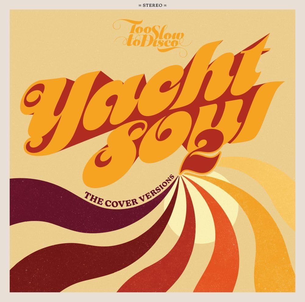 

Диск CD Too Slow To Disco: Yacht Soul 2 - The Cover Versions - Various Artists