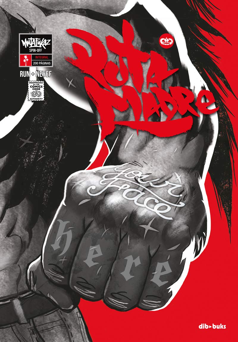 

Puta Madre: Mutafukaz Puta Madre Integral (Dibbuks)