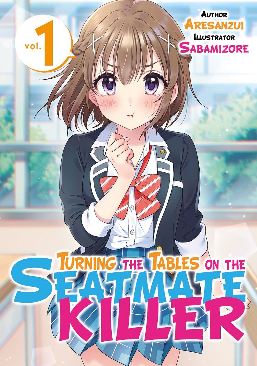 

Новелла Turning the Tables on the Seatmate Killer Novel Volume 1