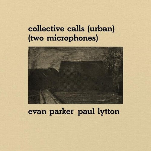 

Виниловая пластинка Parker, Evan / Lytton, Paul: Collective Calls (Urban) (Two Microphones)