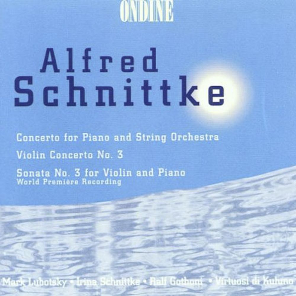 

Диск CD Schnittke: Piano Concerto / Violin Concerto No. 3 / Violin Sonata No. 3 - Alfred Schnittke, Ralf Gothóni, Virtuosi di Kuhmo, Sibelius Academy Wind Players