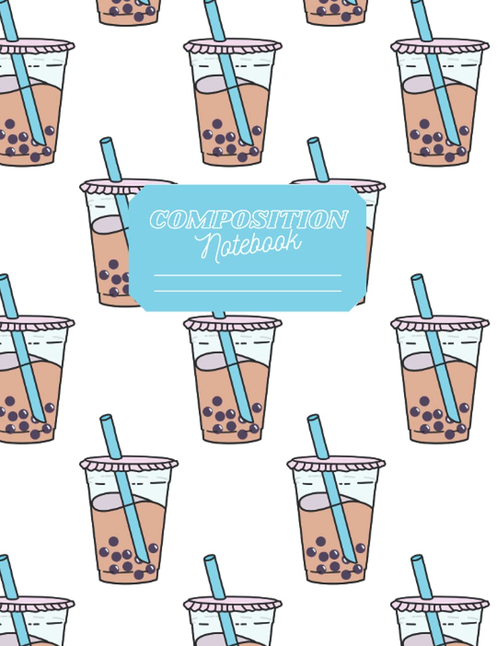 

Composition Notebook: Bubble Milk Tea Blank Lined Journal for Kawaii Lovers, Boba Tea Pearl Enthusiasts & Tea lovers