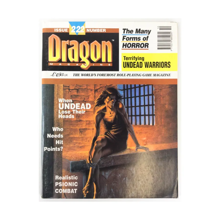 

Журнал #222 "When Undead Lose Their Heads, Who Needs Hit Points, Realistic Psionic Combat", Dragon Magazine (UK Edition) #201 - #250