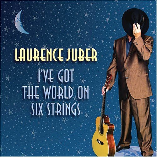 

CD диск Juber, Laurence: I've Got the World on Six Strings
