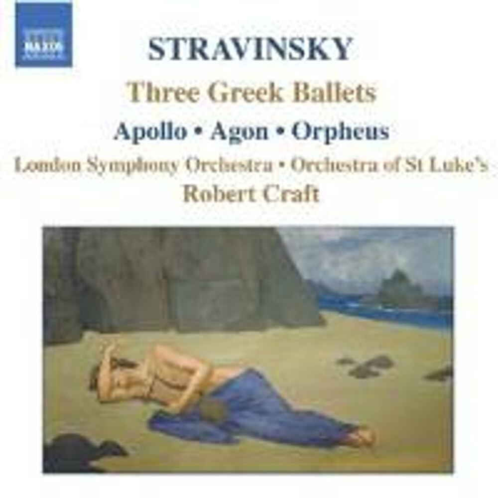 

Диск CD Stravinsky: Three Greek Ballets - Apollo / Agon / Orpheus - Igor Stravinsky, Robert Craft, The London Symphony Orchestra, Orchestra of St. Luke's