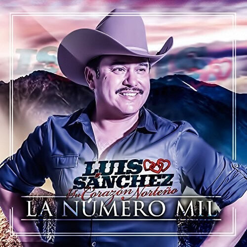 

CD диск Sanchez, Luis Y U Corazon Norteno: La Numero Mil