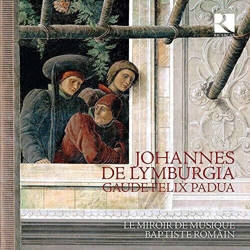 

CD диск Lymburgia / Miroir De Musique / Romain: Gaude Felix Padua