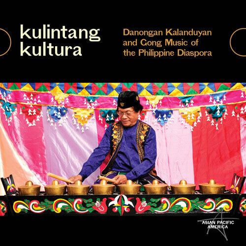 

CD диск Kulintang Kultura: Danongan Kalanduyan & Gong: Kulintang Kultura: Danongan Kalanduyan & Gong Music of the Philippine