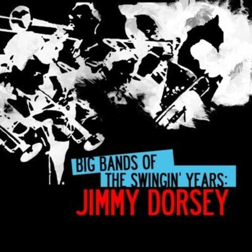 

CD диск Dorsey, Jimmy: Big Bands Swingin Years: Jimmy Dorsey
