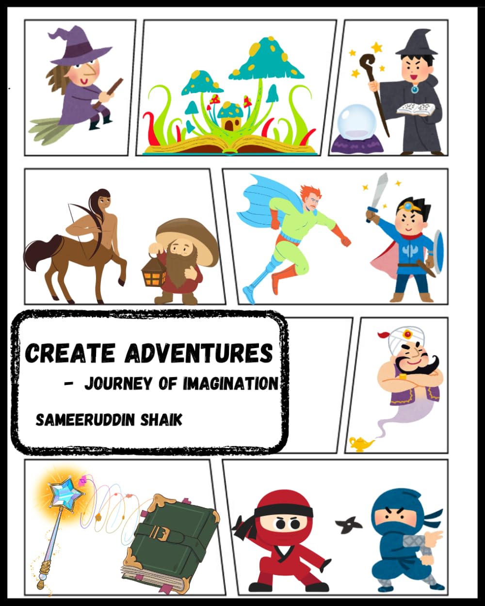 

Create Your Fairy Tales: A Blank Comic Book to Bring Stories to Life | Blank Comic Book for Storytelling Adventures (Comics Made By You) (Independently published)