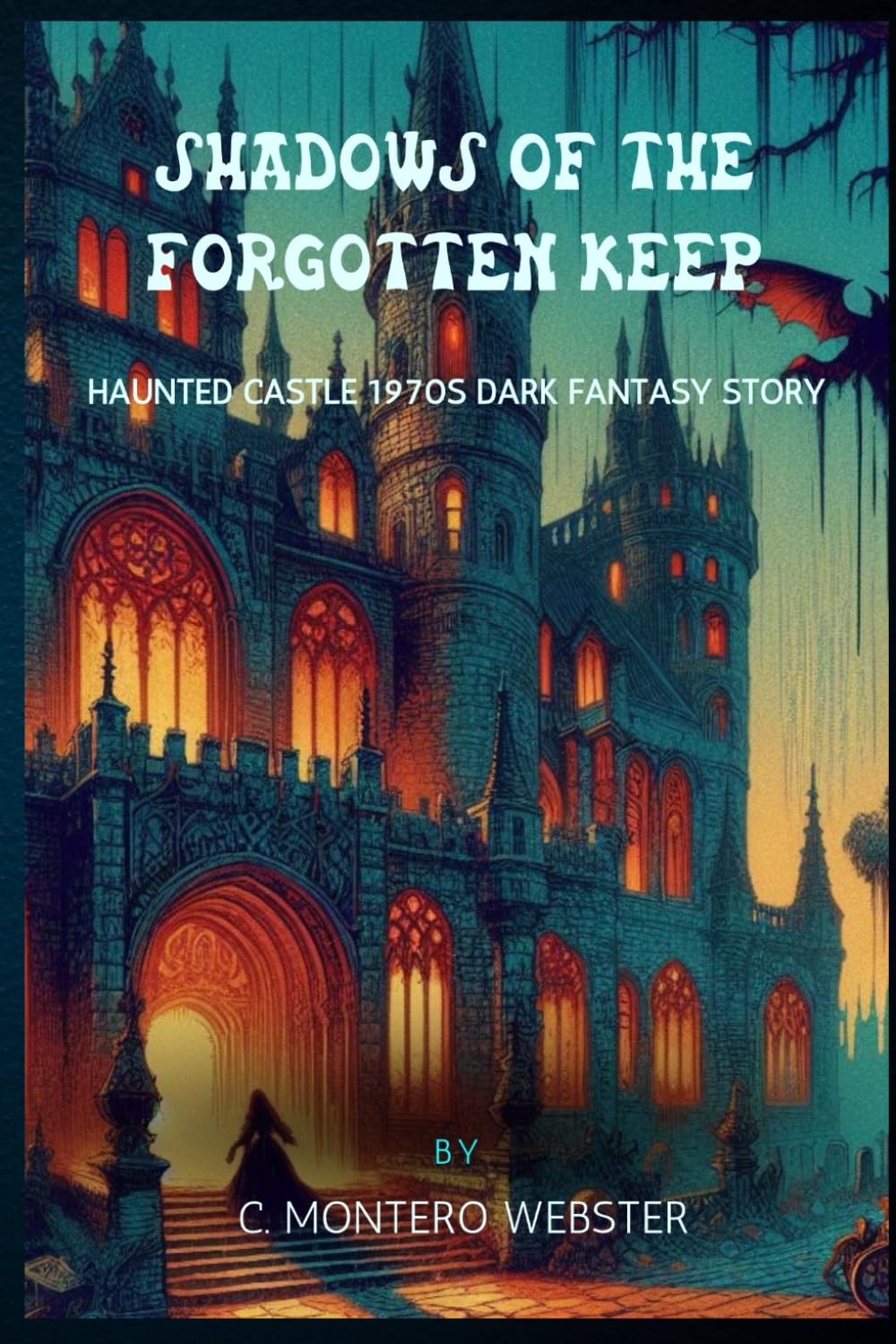 

Shadows of the Forgotten Keep Haunted castle 1970s dark fantasy story