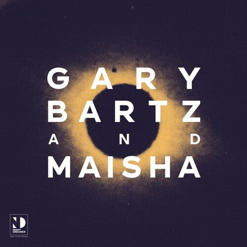 

Виниловая пластинка Bartz, Gary & Maisha: Night Dreamer Direct to Disc Sessions