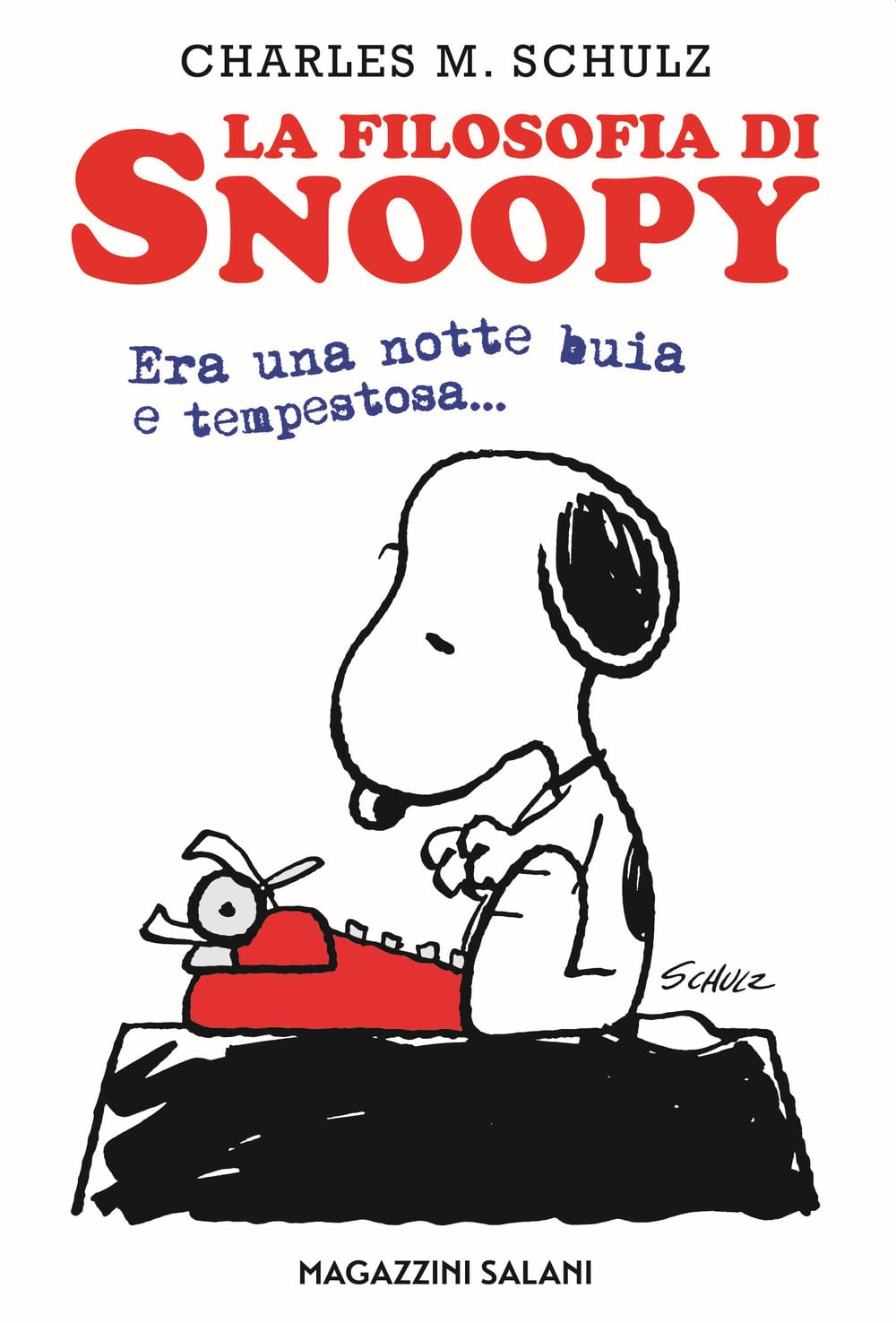 

La filosofia di Snoopy. Era una notte buia e tempestosa (Magazzini Salani)
